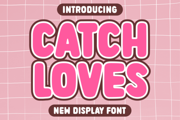 Catch Loves: A Whimsical Display Font